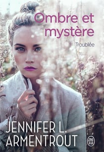 Ombre et mystère Tome 2 : troublée