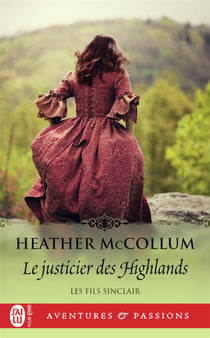 Le fils sinclair Tome 3 : le justicier des highlands