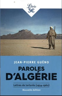 Paroles d'Algérie : Lettres de torturés (1954-1962)