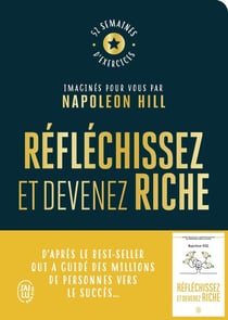 Réfléchissez et devenez riche : Le cahier d'exercices officiel : 52 semaines d'exercices imaginés pour vous par Napoleon Hill
