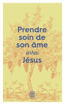Prendre soin de son âme... avec Jésus