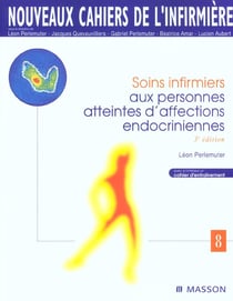 Soins infirmiers aux personnes atteintes d'affections endocriniennes - 3e edition