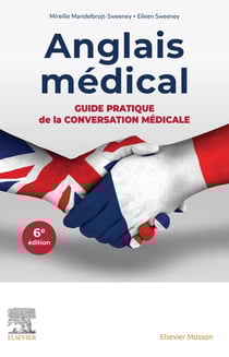 Anglais médical : Guide pratique de la conversation médicale (6e édition)