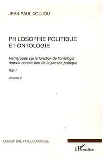 Philosophie politique et ontologie Tome 2 - remarques sur la fonction de l'ontologie dans la constitution de la pensée politique