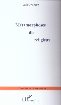 Metamorphoses du religieux