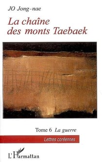 La chaîne des monts taebaek t.6 - la guerre