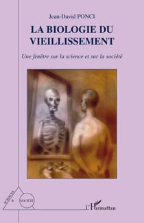 Biologie du vieillissement - une fenêtre sur la science et sur la société