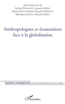 Anthropologues et économistes face à la globalistion