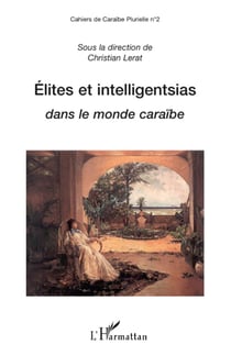 Élites et intelligentsias dans le monde caraïbe