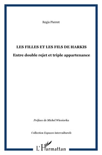 Les filles et fils de Harkis - entre double rejet et triple appartenance