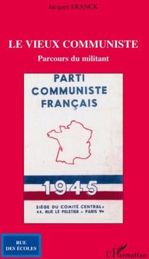Le vieux communiste - parcours du militant