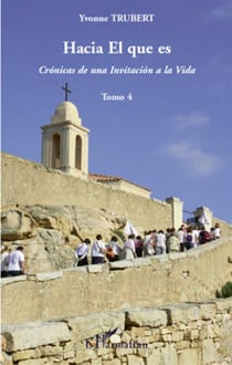 Crónicas de una invitación a la vida t.4 - hacia el que es