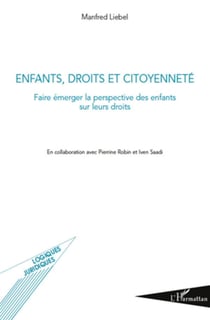 Enfants, droits et citoyenneté - faire émerger la perspective des enfants sur leurs droits
