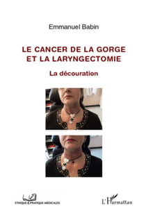 Le cancer de la gorge et la laryngectomie - la découration