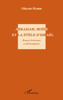 Abraham, moïse et la stèle d'israël
