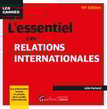 L'essentiel des relations internationales : Une présentation vivante et actuelle de la société internationale (14e édition)