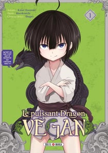 Le puissant dragon vegan Tome 1