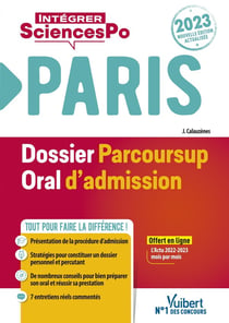 Intégrer Sciences Po : sciences po Paris : dossier et oral - admission 2023 - procédure de sélection