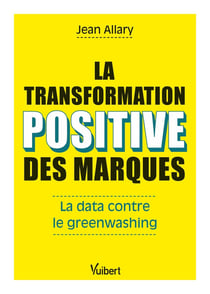 La transformation positive des marques : petit guide anti-greenwashing