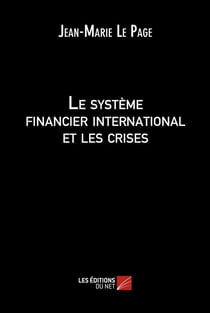 Le systeme financier international et les crises