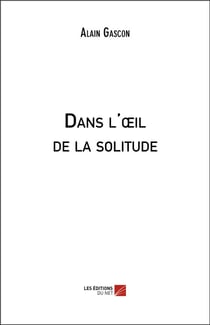 Dans l'oeil de la solitude