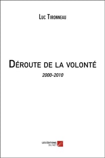Déroute de la volonté - 2000-2010