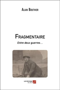 Fragmentaire - entre deux guerres...