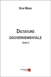 Dictature gouvernementale - tome 2
