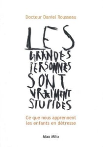 Les grandes personnes sont vraiment stupides