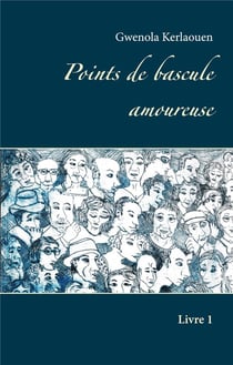 Points de bascule amoureuse t.1