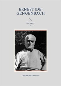 Ernest (de) gengenbach - son oeuvre ii