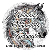 Mandala livre de coloriage pour adultes: Mandala Animaux: 60 Mandalas  Anti-stress Magnifiques Mandalas à Colorier, livre coloriage Adulte mandala  - Livre de coloriage  - Cahier de coloriage mandala 
