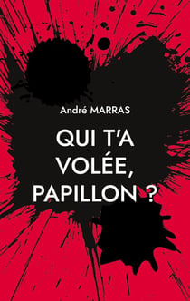 Qui t'a volée, Papillon ? : Polar-en-Provence