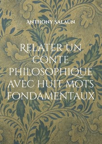 Relater un conte philosophique avec huit mots fondamentaux : Bilingual