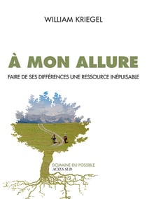 À mon allure - faire de ses différences une ressource inépuisable