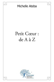 Petit coeur : de A à Z