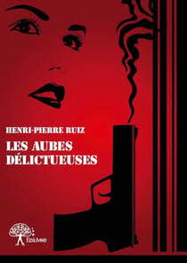 Les aubes délictueuses