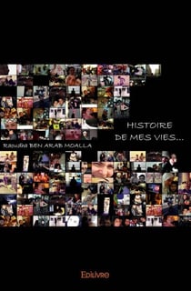 Histoire de mes vies...