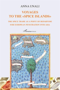 Voyages to the "spice islands" : the spice trade as a point of departure for european penetration in Asia