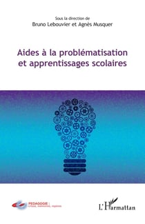 Aides à la problématisation et apprentissages scolaires