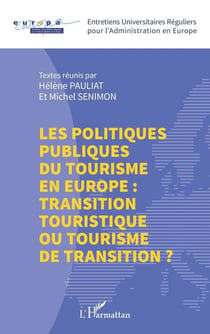 Les politiques publiques du tourisme en Europe : transition touristique ou tourisme de transition ?