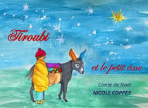 Tiroubi et le petit âne : Conte de Noël