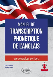 Manuel de transcription phonétique de l'anglais : avec exercices corrigés