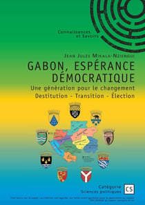 Gabon, espérance démocratique - Une génération pour le changement