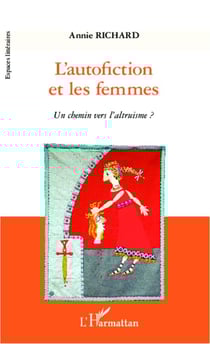 L'autofiction et les femmes - un chemin vers l'altruisme ?