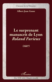 Surprenant manuscrit de Lyon - Roland Furieux (1607)