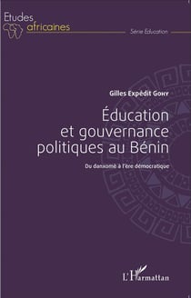 Éducation et gouvernance politiques au benin - du danxomè à l'ère démocratique