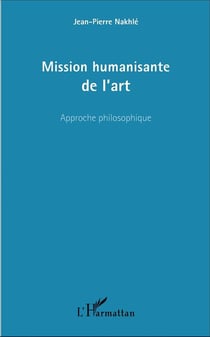 Mission humanisante de l'art : Approche philosophique
