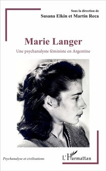 Marie Langer une psychanalyste féministe en Argentine