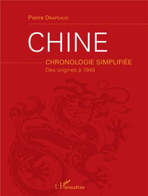 Chine - chronologie simplifiée, des origines à 1949